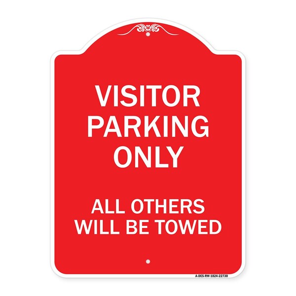Visitor Parking All Others Will Towed, Red & White Aluminum Sign, 18" x 24", RW-1824-22730
